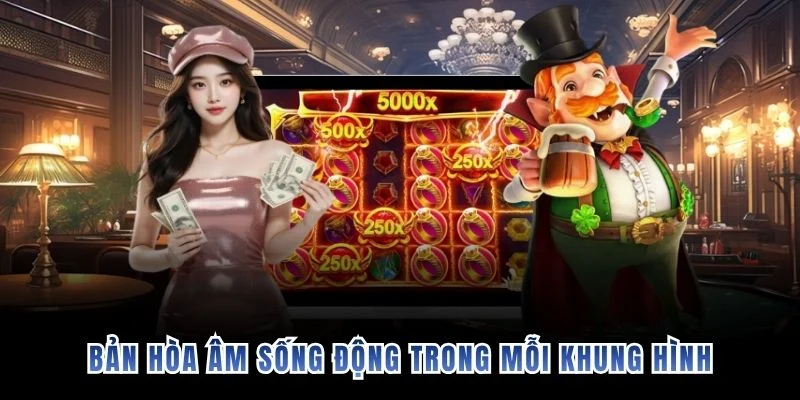 Bản hòa âm sống động trong mỗi khung hình